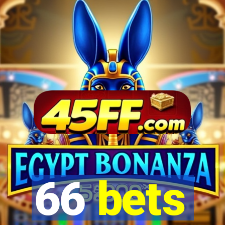 66 bets